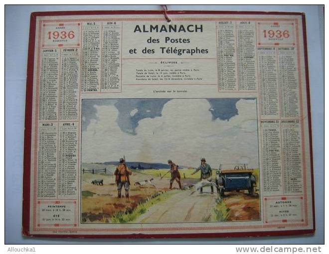 CALENDRIER ALMANACH DES POSTES ET TELEGRAPHES DE 1936 CHASSE L´ ARRIVEE SUR LE TERRAIN DE CHASSE  SUPERBE ET RARE!!!! - Grossformat : 1921-40