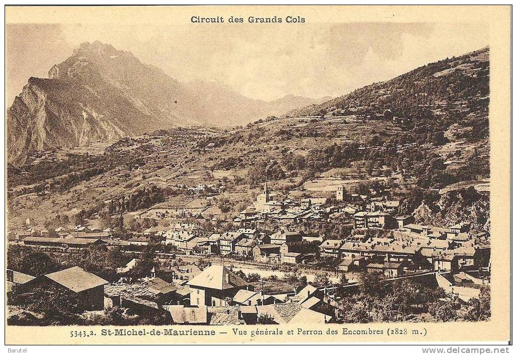 SAINT MICHEL DE MAURIENNE - Vue Générale Et Perron Des Encombres - Saint Michel De Maurienne