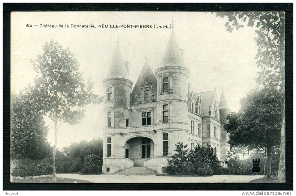 37 - NEUILLE PONT PIERRE - Château De La DONNETERIE - Neuillé-Pont-Pierre