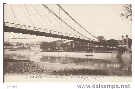 33 - LA REOLE - La Ville Vue Prise Sous Le Pont Suspendu - La Réole