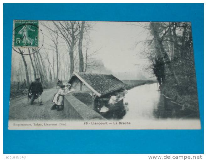 60) Liancourt - N° 18 - La Bréche  - Le Lavoir - Année 1909 - EDIT Roquencourt - Liancourt