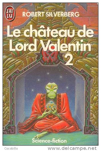 La Château De Lord Valentin - Tome 2  - De Robert Silverberg - J´Ai Lu N° 1906 - 1985 - J'ai Lu