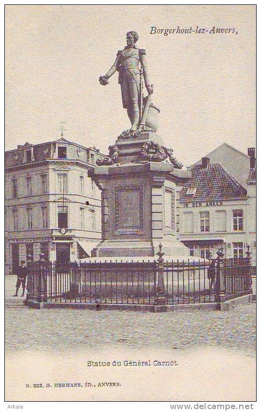 BORGERHOUT-LEZ-ANVERS = Statue Général Carnot  (Hermans  N° 202) - Andere & Zonder Classificatie