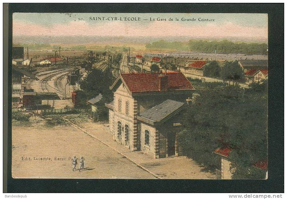 Saint Cyr L' Ecole (78) - La Gare De La Grande Ceinture ( Ed. Lecomte Bazar Parisien N°20) - St. Cyr L'Ecole
