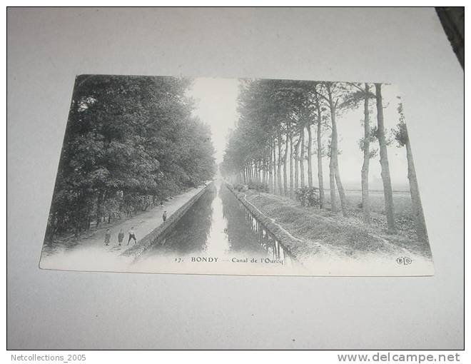 BONDY - CANAL DE L'OURCQ - 93 SEINE SAINT DENIS - Carte Postale De France - Bondy