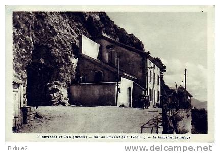 Col Du Rousset  Le Tunnel Et Le Refuge - Die