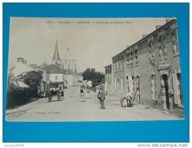 85) Aizenay - N° 1975 - La Poste - La Grande Rue  - Année 1909 - EDIT Poupin - Aizenay