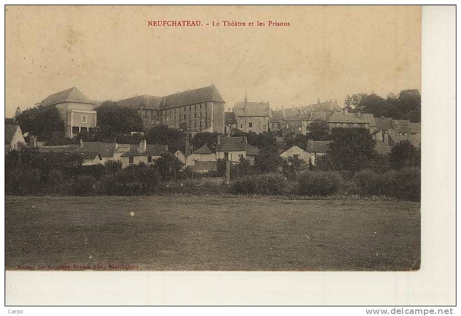 NEUFCHATEAU - Le Théatre Et Les Prisons. - Neufchateau