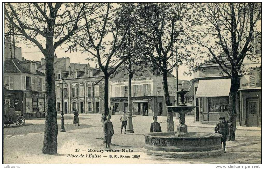 93 - ROSNY Sous BOIS - PLACE De L'EGLISE - FONTAINE - CAFE RESTAURANT Du COMMERCE - NOUVEAUTES Chez M° SICLET - Rosny Sous Bois