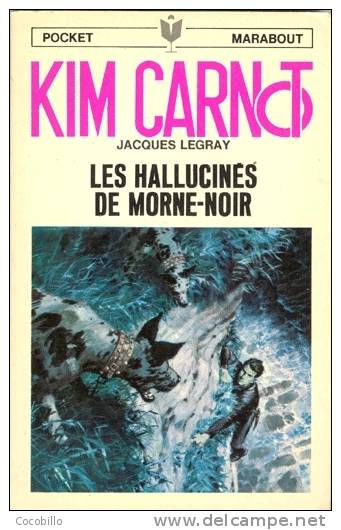 Kim Carnot - Les Hallucinés De Marne-Noir - De Jacques Legray - Marabout N° 8 - 1967 - Aventura
