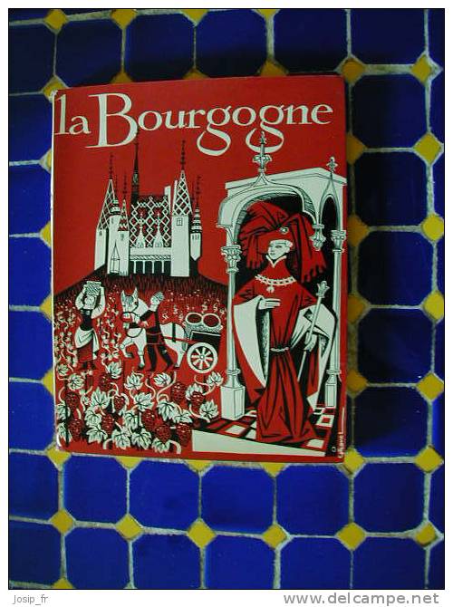 La BOURGOGNE (beau Livre 1962) - Bourgogne