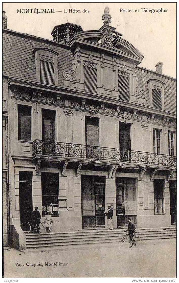 26 MONTELIMAR Poste, Hotel Des Postes Et Télégraphes, Animée, Ed Chapuis, 1914 - Montelimar