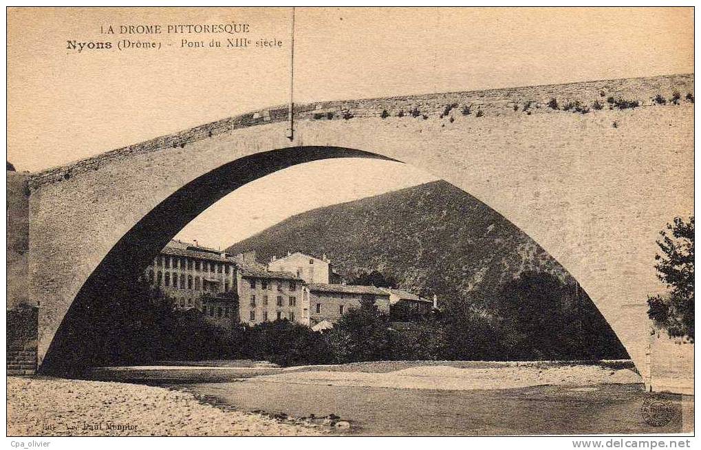 26 NYONS Pont, XIIIème, Ed Monnier, Drome Pittoresque, 1916 - Nyons