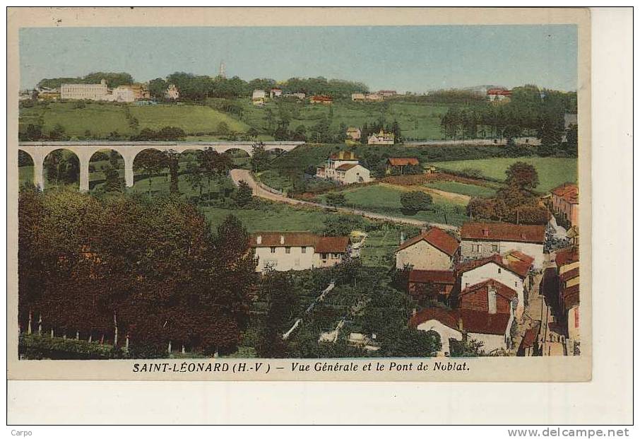 SAINT LEONARD DE NOBLAT. - Vue Générale Et Le Pont De Noblat. - Saint Leonard De Noblat