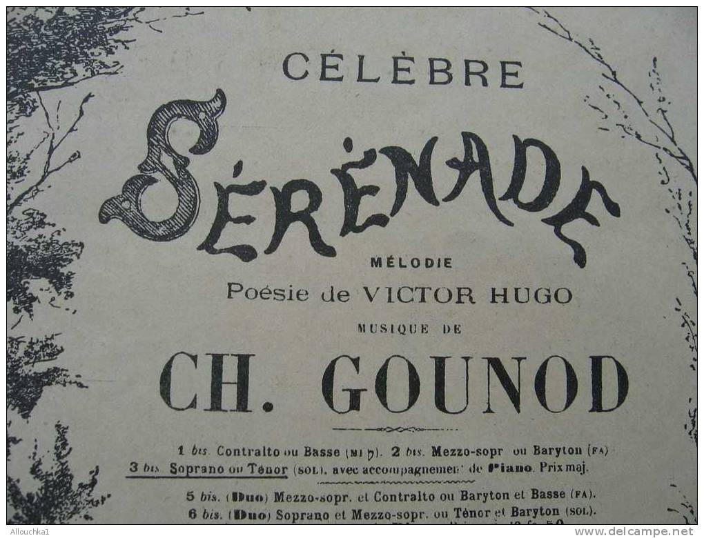 MUSIIQUE & PARTITION CLASSIQUE  CH. GOUNOD  MUSIQUE POESIE DE VICTOR HUGO " SERENADE" EDITION A. LEDUC - G-I