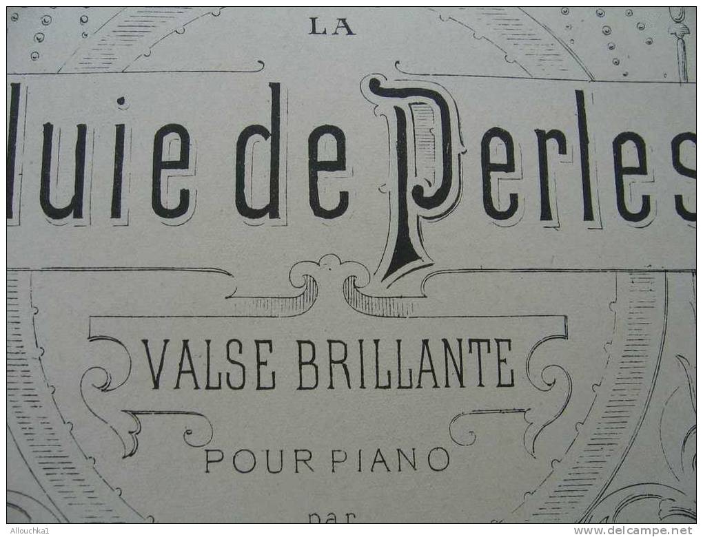 MUSIQUE & PARTITION CLASSIQUE  POESIE VALSE BRILLANTE POUR PIANO G.A. OSBORNE " LA PLUIE DE PERLES "  EDITIONS LOIREROT - Keyboard Instruments