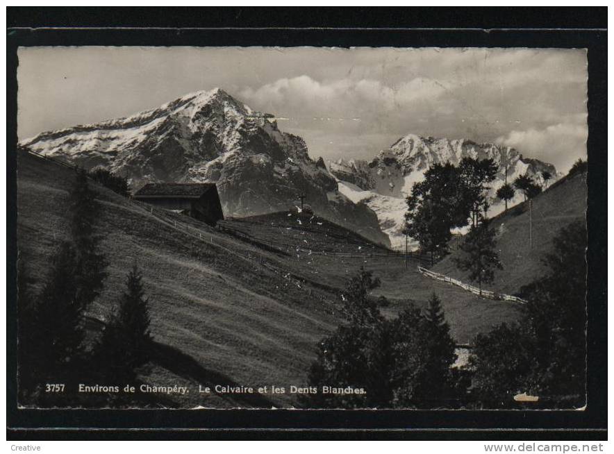 Environs De Champéry.Le Calvaire Et Les Dents Blanches - Champéry