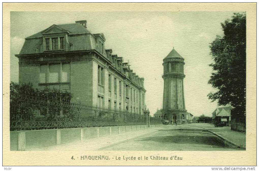 CPA  (67)    HAGUENAU   Le Lycée Et Le Chateau D Eau - Haguenau