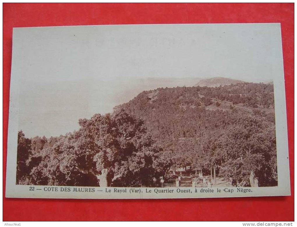 CARTE POSTALE DU VAR 83 / COTE DES MAURES LE RAYOL  CAP NEGRE QUARTIERS OUEST    /    SUPERBE!!!! - Rayol-Canadel-sur-Mer