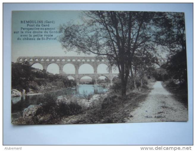 REMOULINS. Pont Du Gard Et Petite Route Du Chateau De St Privat - Remoulins