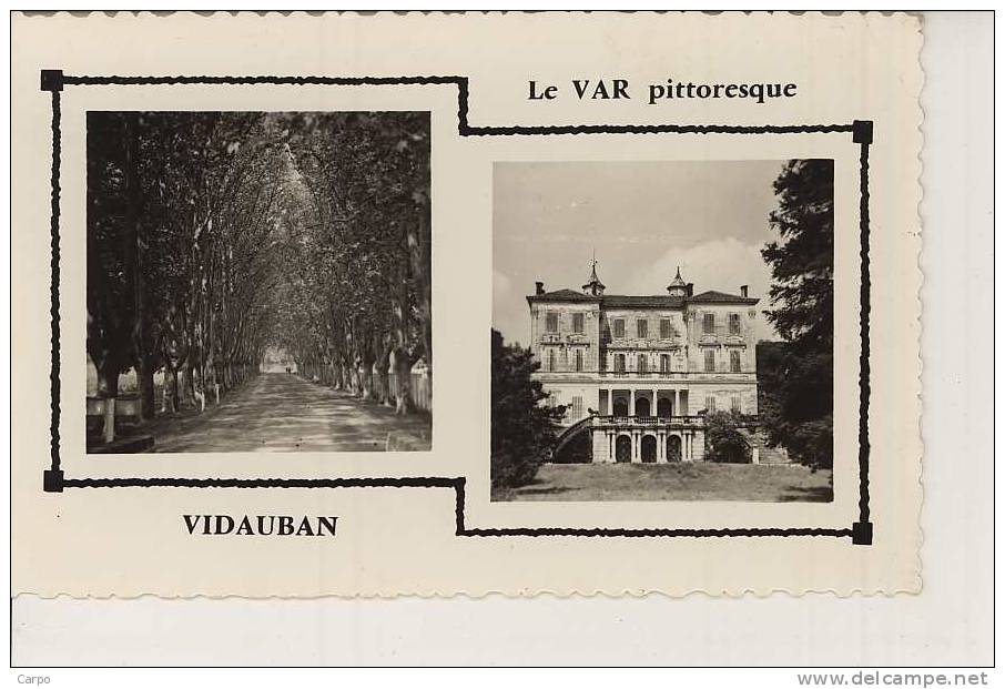 VIDAUBAN - Le Var Pittoresque. - Vidauban
