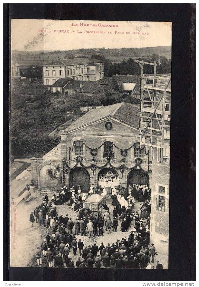 31 PIBRAC Pélerinage, Procession Au Parc Du Chateau, Très Animée, Ed Labouche 250, Haute Garonne, 191? - Pibrac
