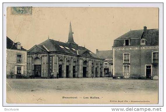 Cpa BEAUMONT Les Halles Café Des Trois Marchands Serrurier Ed Gayet Fils - Beaumont Sur Sarthe