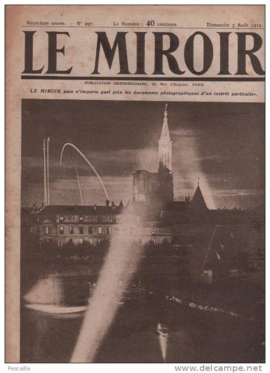 297 LE MIROIR 3 AOUT 1919 - STRASBOURG - BRUXELLES - LIEGE - GAND - NANCY - SERBIE ... - Informations Générales