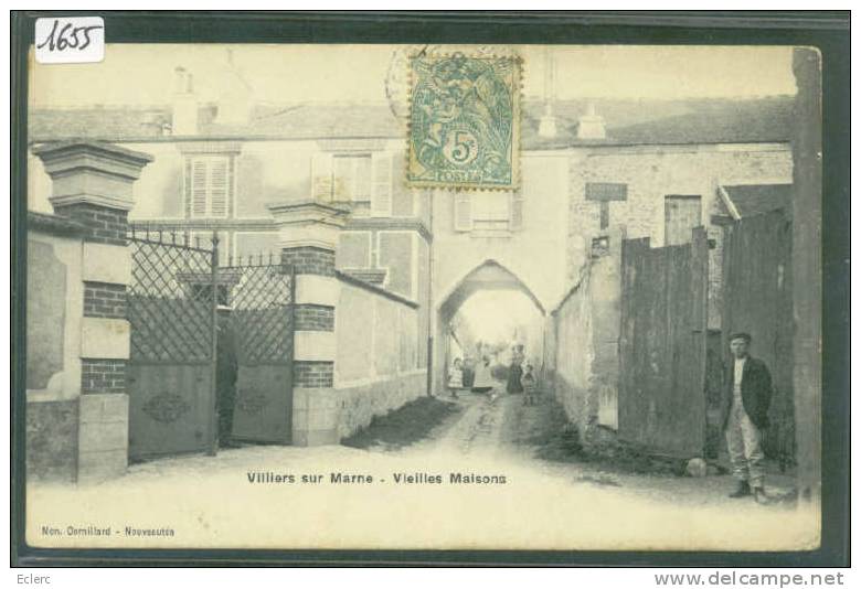 VILLIERS SUR MARNE - VIEILLES MAISONS - TB - Villiers Sur Marne