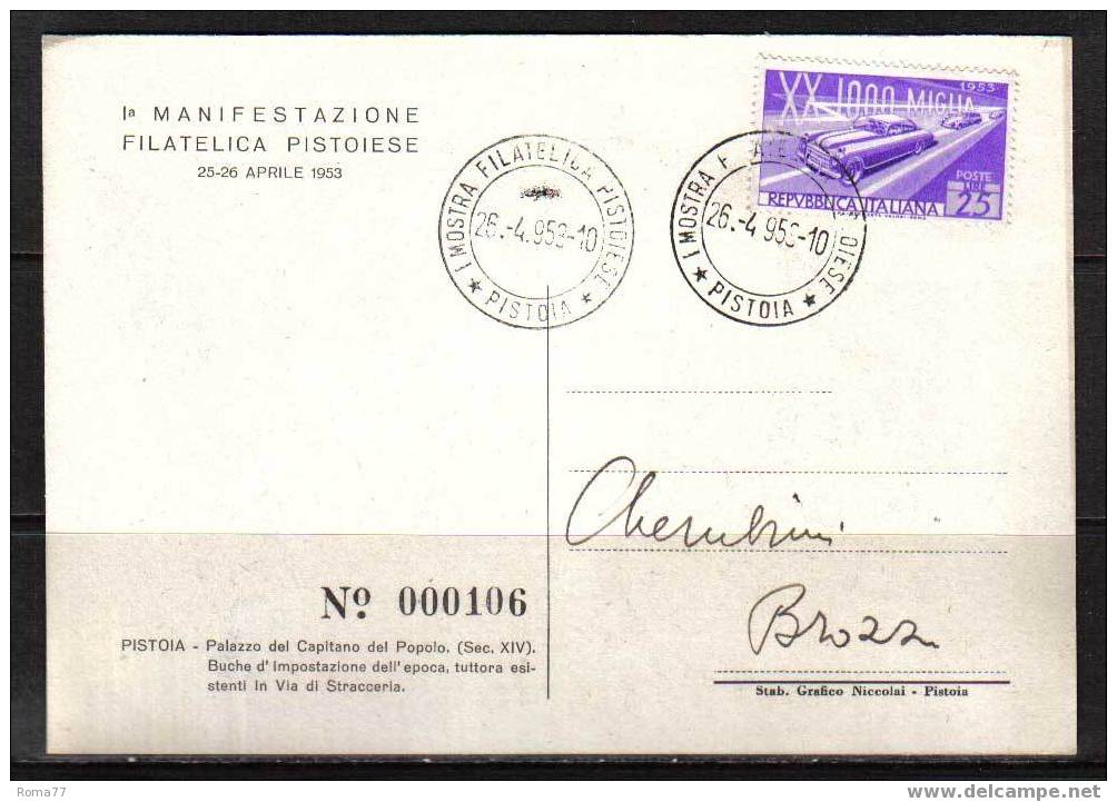 BOL1197 - REPUBBLICA , MOSTRA DI PISTOIA  26/4/1953 - 1946-60: Storia Postale