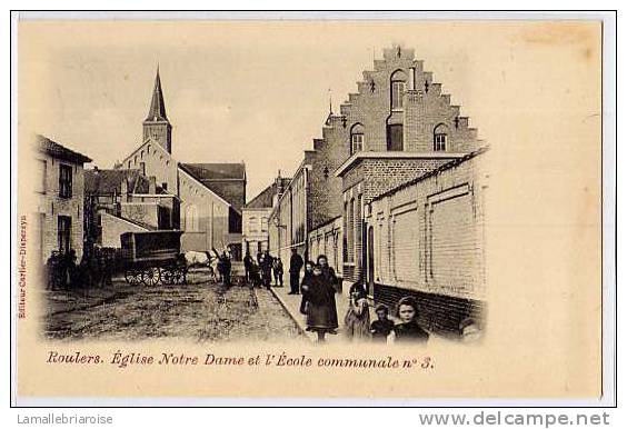 BELGIQUE - ROULERS - EGLISE NOTRE DAME ET L'ECOLE COMMUNALE N°3 - CARTE A DOS SIMPLE (1ère édition) - Roeselare