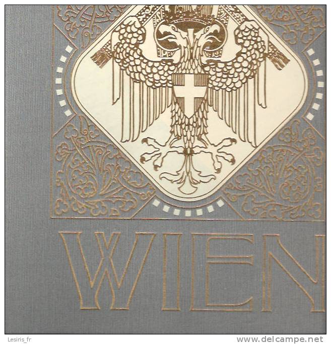 WIEN IM ZEITALTER KAISER FRANZ JOSEPHS I - REINHARD E. PETERMANN - R. LECHNER - 1908 - MIT 6 KUNSTBEILAGEN NACH ORIGINAL - 4. 1789-1914