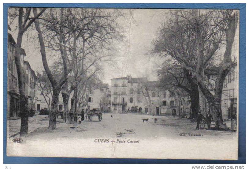 CUERS - Place Carnot        (ETAT : Lire Le Commentaire) - Cuers