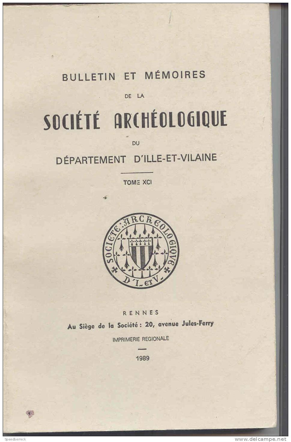 Bulletin Et Mémoire De La Société Archéologique D'Ille Et Vilaine . N°91, 1989 . Révolution Billé. Faiencier Cathédrale - Bretagne