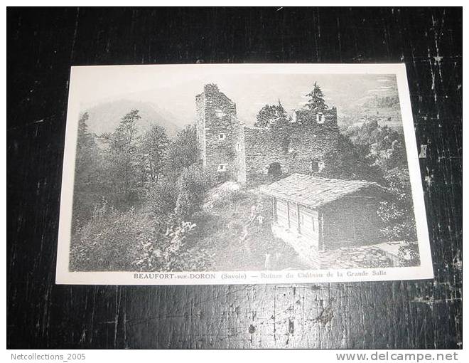 BEAUFORT-SUR-DORON - RUINES DU CHATEAU DE LA GRANDE SALLE - 73 Savoie - Carte Postale De France - Beaufort