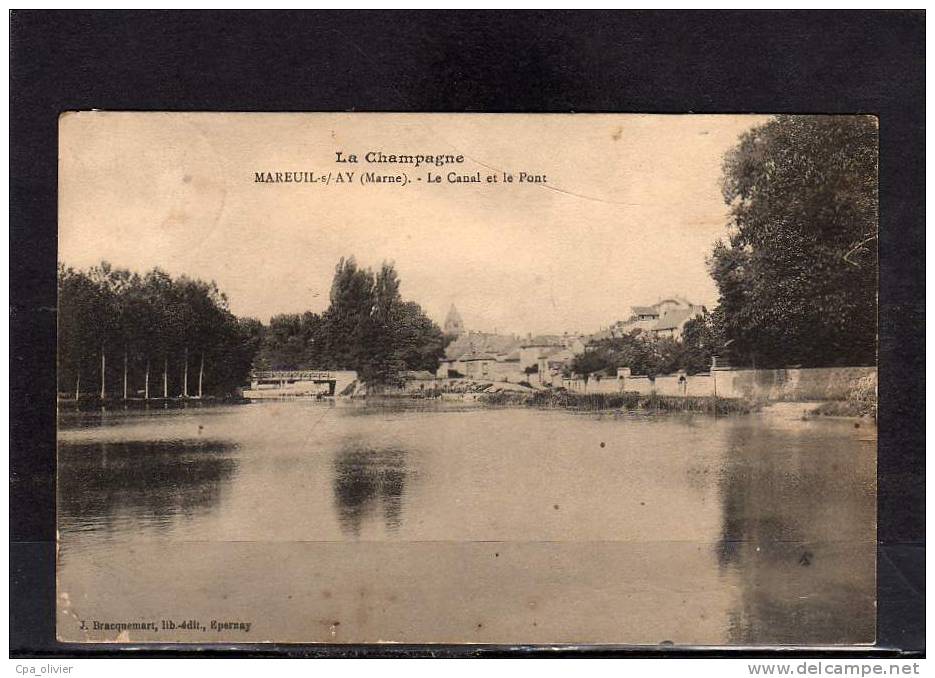 51 MAREUIL SUR AY Canal Et Pont, Vue Générale, Ed Braquemart, Champagne, 1915 - Mareuil-sur-Ay