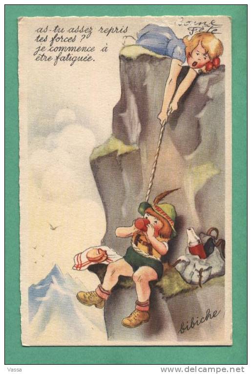 As Tu Asez Repris Tes Forces...enfants Alpinistes  Ecrite En 1951. Bibiche.alpinisme - Alpinisme