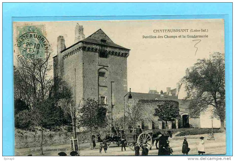 B - 44 - CHATEAUBRIANT - Pavillon Des Champs Et La Gendarmerie - Châteaubriant