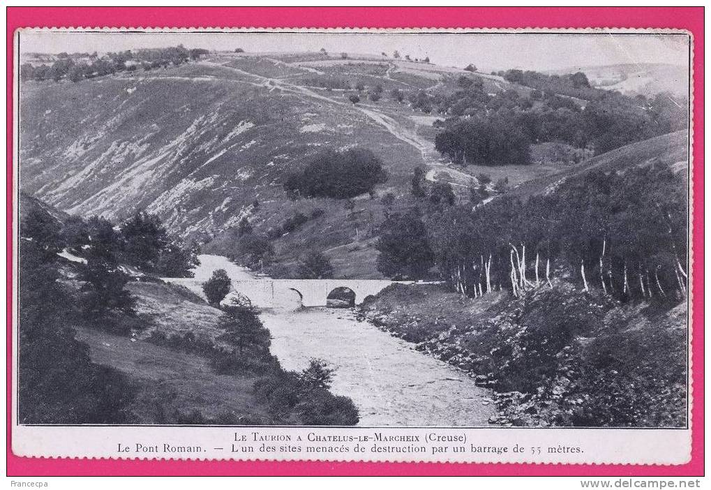 23-062 - CREUSE -  Le Taurion A CHATELUS-le- MARCHEIX  Le Pont Romain - Chatelus Malvaleix