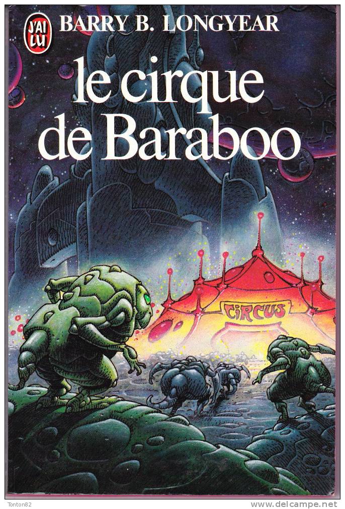 J´ai Lu SF N° 1316 - Le Cirque De Baraboo - Barry B. Longyear - J'ai Lu