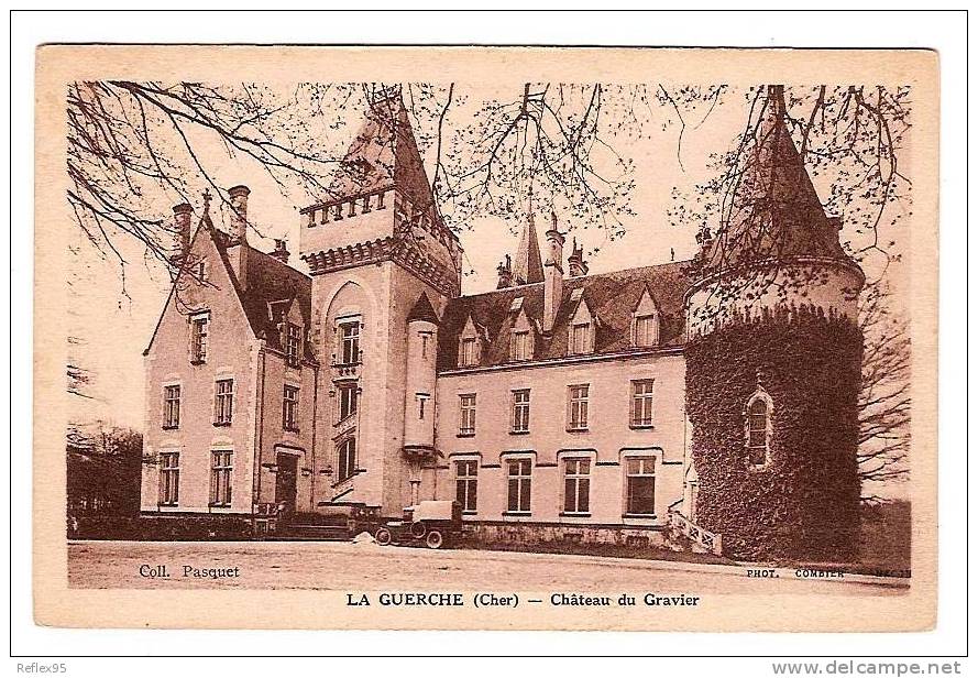 LA GUERCHE - Château Du Gravier - La Guerche Sur L'Aubois