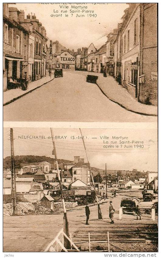 NEUCHATEL EN BRAY VILLE MARTYRE RUE ST PIERRE AVANT ET APRES LE 7 JUIN 1940 REF  2604 - Neufchâtel En Bray