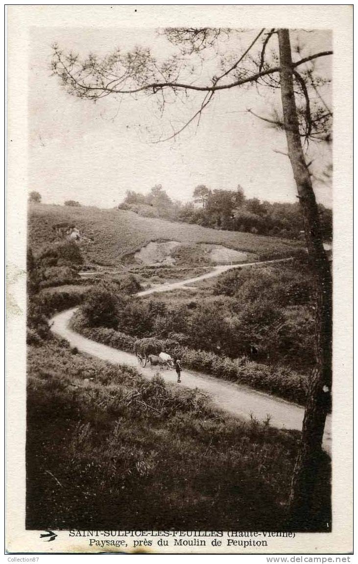 87 - HAUTE VIENNE - St SULPICE Les FEUILLES - PAYSAGE Au MOULIN De PEUPITON - CHARETTE à FOIN - ATTELAGE De BOEUFS - Saint Sulpice Les Feuilles