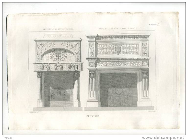 - CHEMINEE DU MUSEE DE CLUNY ET DE L4HÔTEL D´ALLUYS A BLOIS . GRAVURE SUR ACIER DU XIXe S. - Architectuur