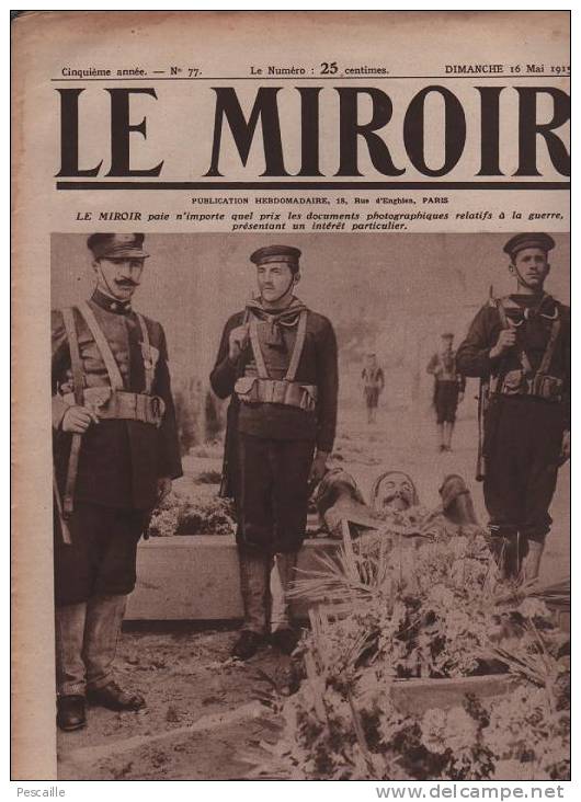 77 LE MIROIR 16 MAI 1915 - AMIRAL SENES - VILLE EN WOEVRE ? - UNIFORMES ITALIE - DARDANELLES - BOIS LE PRETRE - Informations Générales