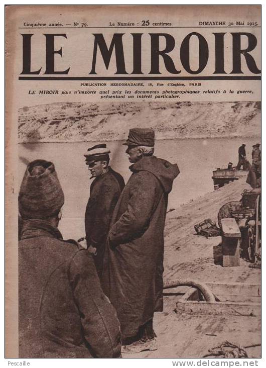 79 LE MIROIR 30 MAI 1915 - HET SAS - CARENCY - YPRES - BOIS LE PRETRE - MILAN ... - Informations Générales