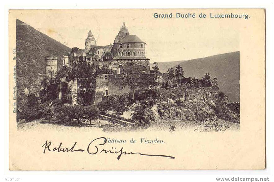 C2045 - Château De Vianden   *1902*Edit.Charles Bernhoeft N°102* - Vianden