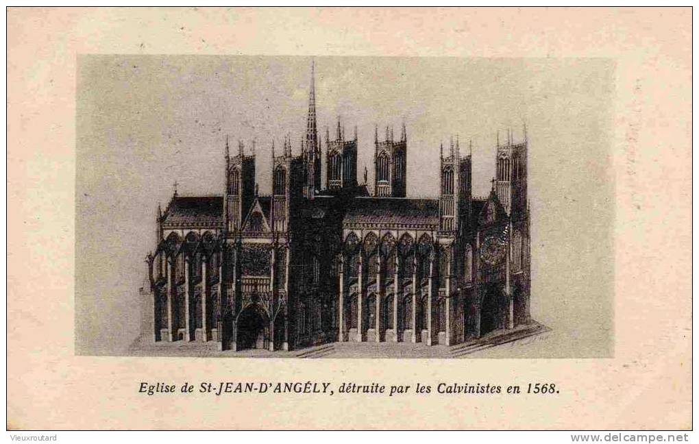 CPA .EGLISE DE ST JEAN D´ANGELY,DETRUITE PAR LES CALVINISTES EN 1568. ECRITE 1934. - Saint-Jean-d'Angely