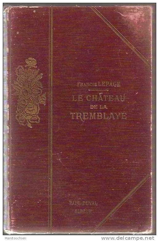 LE CHATEAU DE LA TREMBLAY DE FRANCIS LEPAGE - 1901-1940