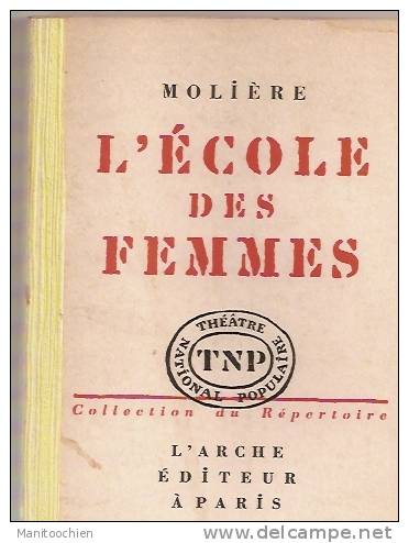 L'ECOLE DES FEMMES DE MOLIERE - Auteurs Français